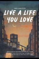 Live The Life You Love B0DVVMJDND Book Cover