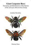 Giant Carpenter Bees: Taxonomy and Identification of the Species of the Xylocopa (Mesotrichia) Group 198174097X Book Cover