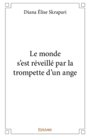 Le monde s'est réveillé de la trompette d'un ange (French Edition) 2414308931 Book Cover