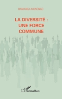La diversité: une force commune 2296565123 Book Cover