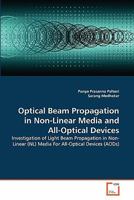 Optical Beam Propagation in Non-Linear Media and All-Optical Devices 3639292499 Book Cover