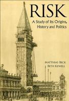 Risk: A Study of Its Origins, History and Politics 9814383201 Book Cover