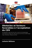 Obstacles et facteurs favorables à l'acceptation du CDV: Acceptation des services de conseil et de dépistage volontaires (CDV) par des jeunes hommes à ... Cap-Oriental, Afrique du Sud 6202867477 Book Cover