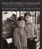 The Invisible Stranger: The Patten, Maine, Photographs of Arturo Patten 0060192348 Book Cover