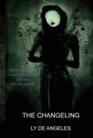 The Changeling: From Winter, Spring is Born 064552140X Book Cover