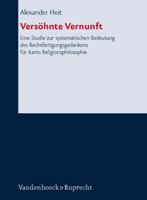 Versohnte Vernunft: Eine Studie Zur Systematischen Bedeutung Des Rechtfertigungsgedankens Fur Kants Religionsphilosophie 3525563434 Book Cover