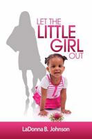 Let The Little Girl Out B0DZNLJYYV Book Cover