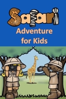 Safari Adventure for Kids B0C1JBJJ21 Book Cover