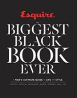 Esquire The Biggest Black Book Ever: A Man's Ultimate Guide to Life and Style 1618371843 Book Cover