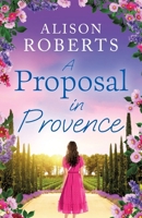 A Proposal in Provence 1836173466 Book Cover