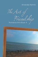 The Art of Friendship 1943598177 Book Cover