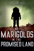No Marigolds in the Promised Land B0DZ3XFY6C Book Cover