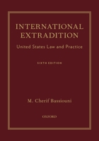 International Extradition: United States Law & Practice 0199917892 Book Cover