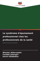 Le syndrome d'épuisement professionnel chez les professionnels de la santé 6206424472 Book Cover