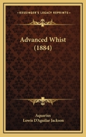 Advanced Whist (1884) 1165255103 Book Cover