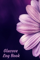 Glucose Log Book: Daily Record Book for Monitoring Blood Sugar Level (Up to 106 Weeks/ 2 Years) | Diabetic Glucose Health Journal | Before & After for ... Lunch, Dinner, and Bedtime (Petals Cover) B083XVJ8QQ Book Cover