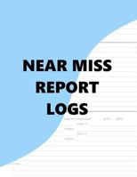 Near Miss Report Logs 1985882590 Book Cover