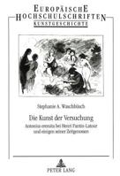 Die Kunst Der Versuchung: Antonius Eremita Bei Henri Fantin-LaTour Und Einigen Seiner Zeitgenossen 3631324766 Book Cover