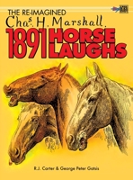 The Re-Imagined Chas H. Marshall 1891 Horse Laughs 1895462940 Book Cover