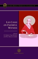 Las Casas on Faithful Witness 1955424071 Book Cover