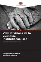 Voix et visions de la vieillesse institutionnalisée 6205951568 Book Cover