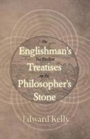 The Englishman's Two Excellent Treatises on the Philosopher's Stone 1528711521 Book Cover