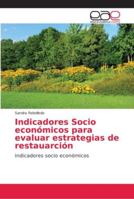 Indicadores Socio económicos para evaluar estrategias de restauarción 6202144491 Book Cover