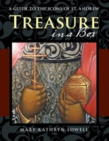 Treasure in a Box: A Guide to the Icons of St. Andrew 1480882348 Book Cover