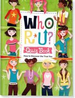 Who R U? Quiz Book: How to Discover the True You (Activity Books) (Activity Book) 1593598076 Book Cover