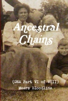 Ancestral Chains (DNA Part VI of VIII) Meers Bloodline 0244617104 Book Cover