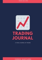 Forex Trading Journal: FX Trade Log And Technical Analysis Vol 40 1671347277 Book Cover