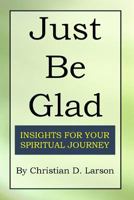 Just be Glad 1015523587 Book Cover