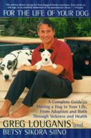 For The Life Of Your Dog: A Complete Guide to Having a Dog in Your Life 0671024507 Book Cover