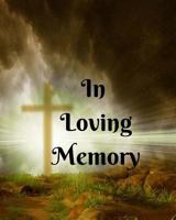 In Loving Memory : 8 X 10 - 2 Column White Paper - Funeral Ceremony Guest Sign in Book 1722095385 Book Cover