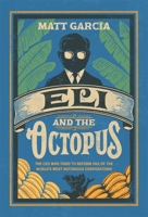 Eli and the Octopus: The CEO Who Tried to Reform One of the World’s Most Notorious Corporations 0674980808 Book Cover