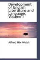 Development of English Literature and Language, Volume I 1341929892 Book Cover