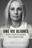 Une vie Alignée: Ce que la Bible dit vraiment sur la manifestation (French Edition) B0GC62P2MB Book Cover