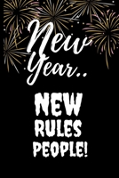 New Year..new rules people!: For the Annoying People in your life. Keep a record of all the dumb ass things they say.Sarcastic relationship. Cheeky, Funny gift.Size 6 x 9 .120 Lined Pages 1655085271 Book Cover