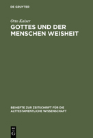 Gottes Und Der Menschen Weisheit (Beiheft Zur Zeitschrift Fur Die Alttestamentliche Wissenschaft) 3110160870 Book Cover