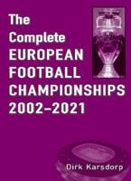 Complete Euro Football Champs 2002-2020 1862234345 Book Cover