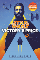 Victory's Price (Star Wars): An Alphabet Squadron Novel (Star Wars: Alphabet Squadron) 0593974867 Book Cover