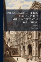 Kulturgeschichte Des Sechzehnten Jahrhunderts 1142710637 Book Cover