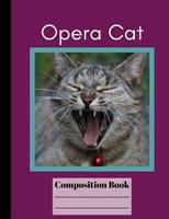 Funny Opera Cat Wide Ruled Composition Book 197453815X Book Cover
