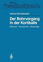 Der Bohrvorgang in Der Kortikalis: Mechanik Thermometrie Morphologie 3540525149 Book Cover