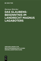 Das Glaubensbekenntnis Im Landrecht Magnus Lagaboters 3112303113 Book Cover