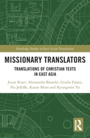 Missionary Translators: Translations of Christian Texts in East Asia 1032129387 Book Cover