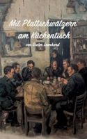 Mit Plattschwätzern am Küchentisch (German Edition) 3759766390 Book Cover