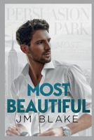 Most Beautiful (The Persuasion Park Series) B0DSJHHYJS Book Cover
