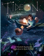 TIDEON: A New Myth 1734691603 Book Cover