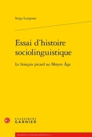 Essai d'histoire sociolinguistique: Le français picard au Moyen Age 2812406216 Book Cover